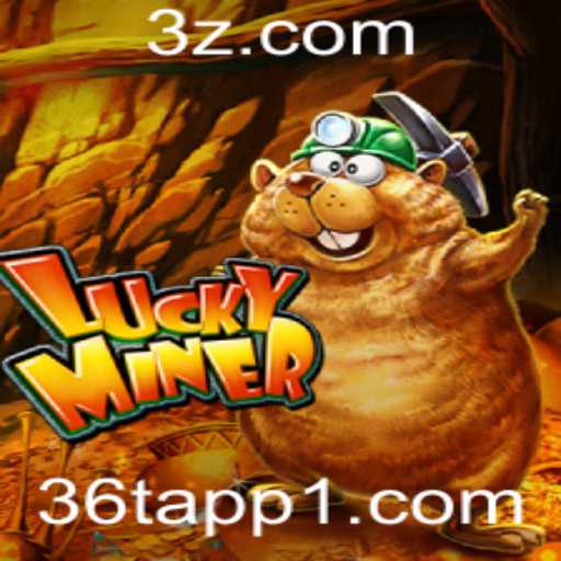 Descubra as Emoções do Jogo LuckyMiner com a Estratégia 36t